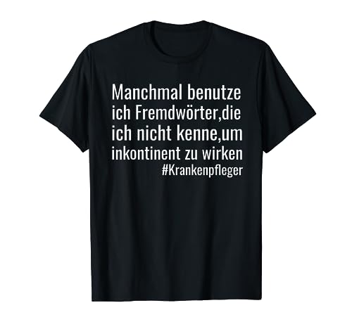 Lustiger Spruch Krankenpfleger Geschenk T-Shirt