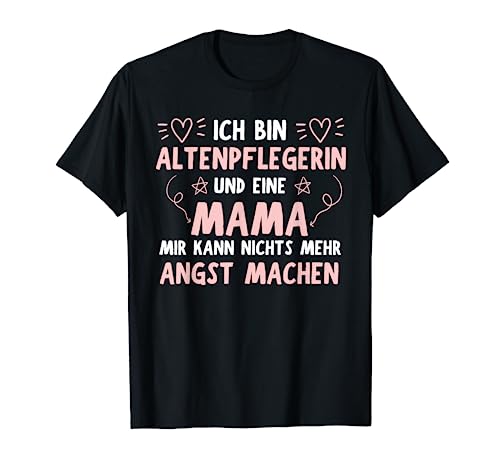 Altenpflegerin Mama Spruch Altenpflege Lustig Pflegekraft T-Shirt